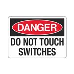 Danger  Do Not Touch Switches  Sign